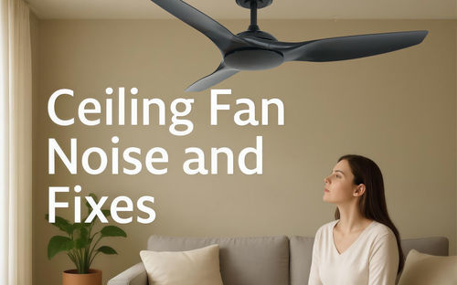 Latest company news about Why Is My Ceiling Fan Noisy?