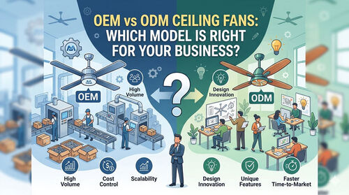 Latest company news about OEM vs ODM Ceiling Fans: Which Model Is Right for Your Business?